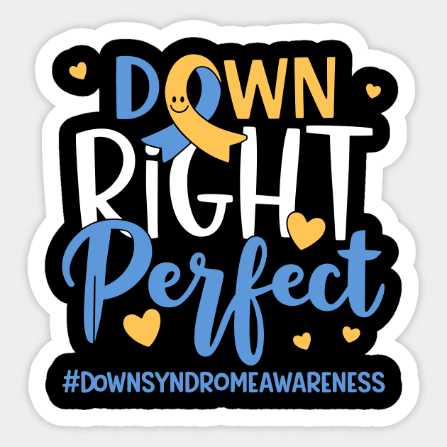 Down - Right - Perfect – World - Down - Syndrome - Awareness - Support Sticker by ArtistTee ⭐⭐⭐⭐⭐